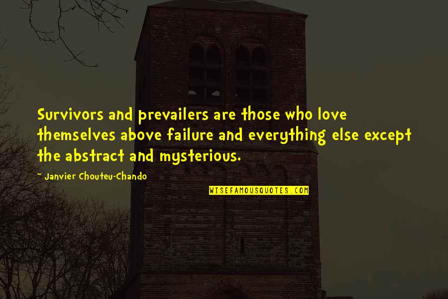 Survivors'problems Quotes By Janvier Chouteu-Chando: Survivors and prevailers are those who love themselves