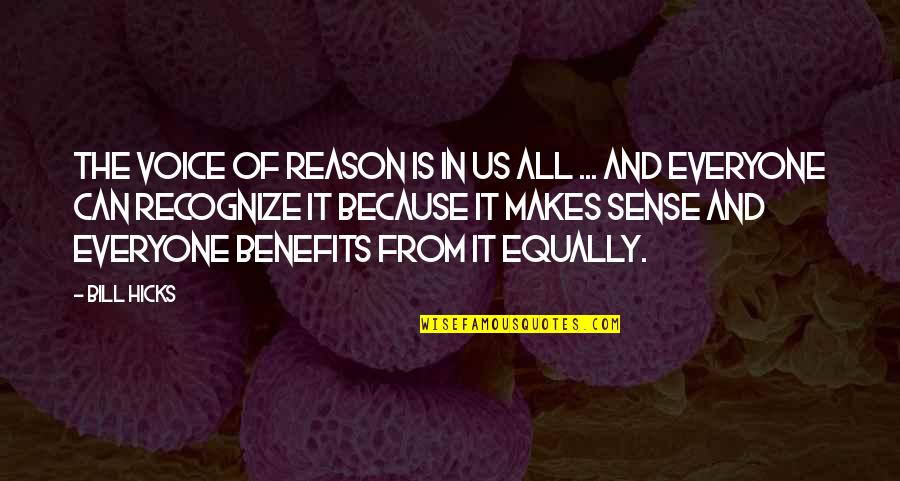 Susah Sendiri Quotes By Bill Hicks: The Voice of Reason is in us all Susah Sendiri Quotes By Bill Hicks: The Voice of Reason is in us all