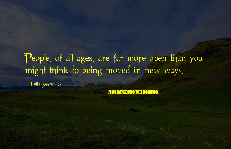 Susan Krebs Quotes By Leila Josefowicz: People, of all ages, are far more open Susan Krebs Quotes By Leila Josefowicz: People, of all ages, are far more open
