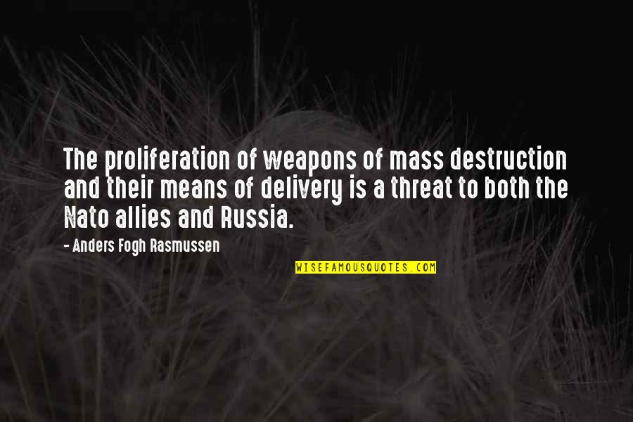 Susan Parrish Quotes By Anders Fogh Rasmussen: The proliferation of weapons of mass destruction and Susan Parrish Quotes By Anders Fogh Rasmussen: The proliferation of weapons of mass destruction and