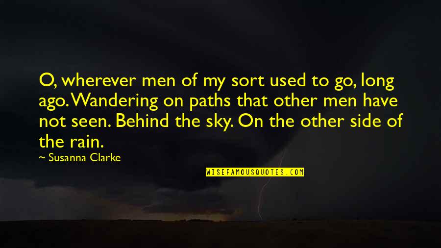Susanna Clarke Quotes By Susanna Clarke: O, wherever men of my sort used to