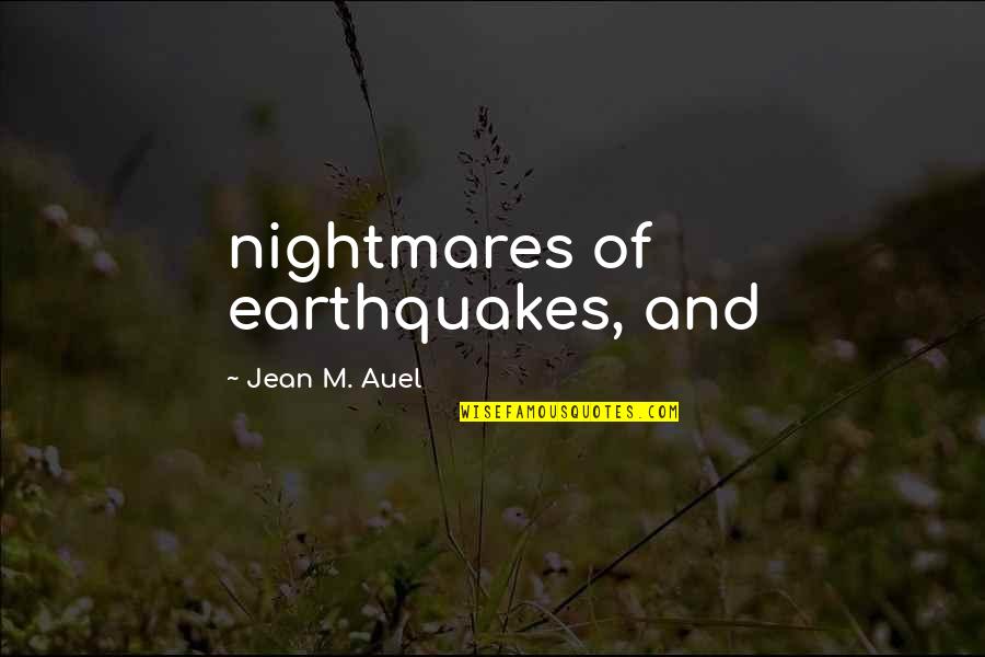 Susannas Midnight Ride Quotes By Jean M. Auel: nightmares of earthquakes, and