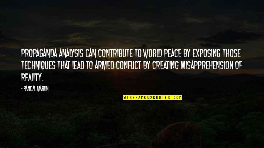 Susanoo Akame Ga Kill Quotes By Randal Marlin: Propaganda analysis can contribute to world peace by