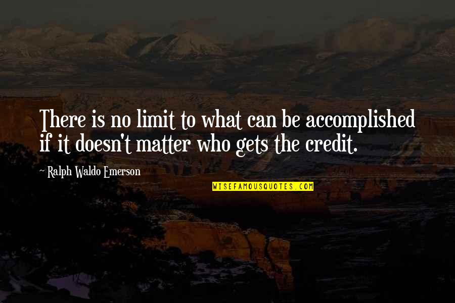 Susciten Quotes By Ralph Waldo Emerson: There is no limit to what can be