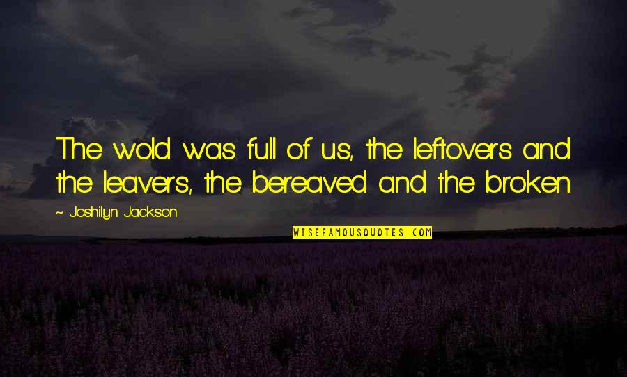 Susie Swanson Quotes By Joshilyn Jackson: The wold was full of us, the leftovers