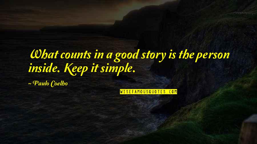 Susilawati Quotes By Paulo Coelho: What counts in a good story is the