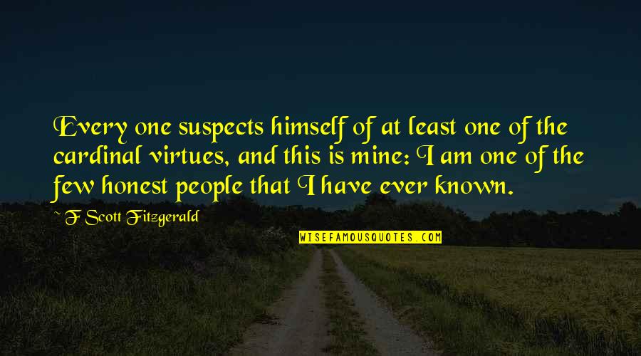 Suspects Quotes By F Scott Fitzgerald: Every one suspects himself of at least one