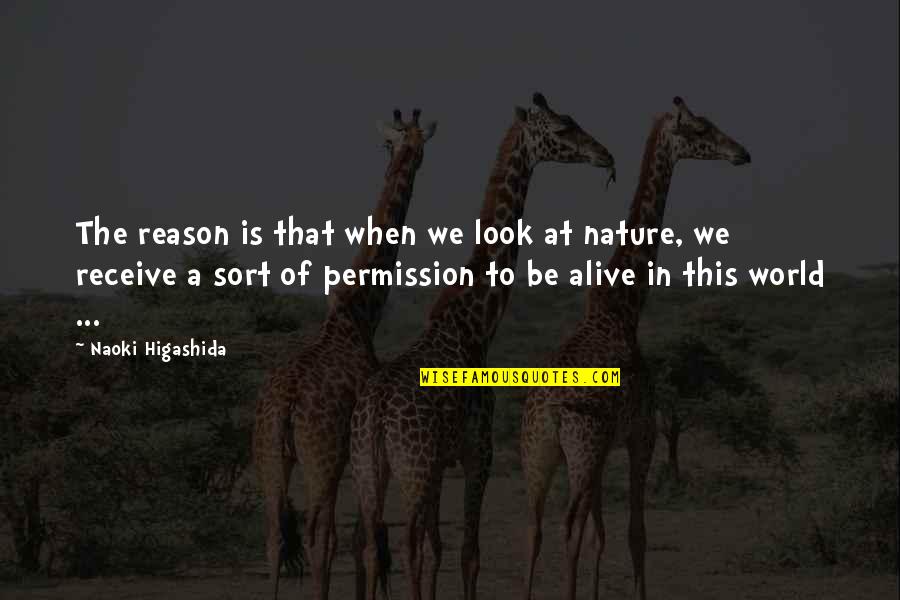 Suspendered Talk Quotes By Naoki Higashida: The reason is that when we look at Suspendered Talk Quotes By Naoki Higashida: The reason is that when we look at