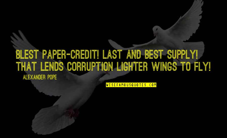 Suspends Public Charge Quotes By Alexander Pope: Blest paper-credit! last and best supply! That lends Suspends Public Charge Quotes By Alexander Pope: Blest paper-credit! last and best supply! That lends