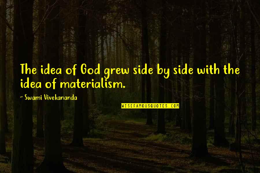 Suspends Synonym Quotes By Swami Vivekananda: The idea of God grew side by side Suspends Synonym Quotes By Swami Vivekananda: The idea of God grew side by side