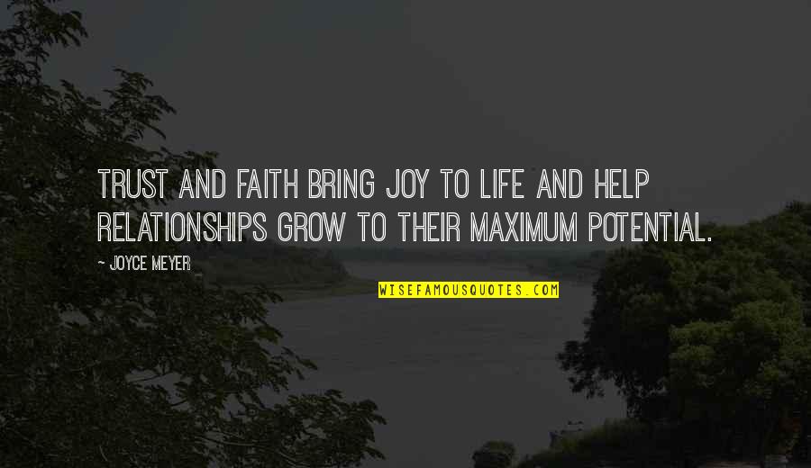 Suspicion And Trust Quotes By Joyce Meyer: Trust and faith bring joy to life and Suspicion And Trust Quotes By Joyce Meyer: Trust and faith bring joy to life and