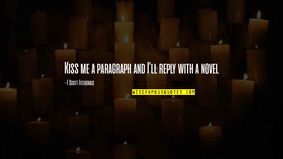 Suspirar En Quotes By F Scott Fitzgerald: Kiss me a paragraph and I'll reply with Suspirar En Quotes By F Scott Fitzgerald: Kiss me a paragraph and I'll reply with