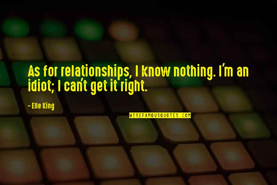 Suspire Etymology Quotes By Elle King: As for relationships, I know nothing. I'm an