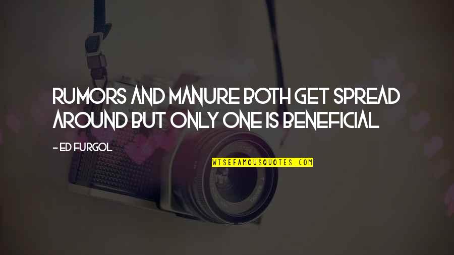 Sustituir Cara Quotes By Ed Furgol: Rumors and Manure both get spread around but
