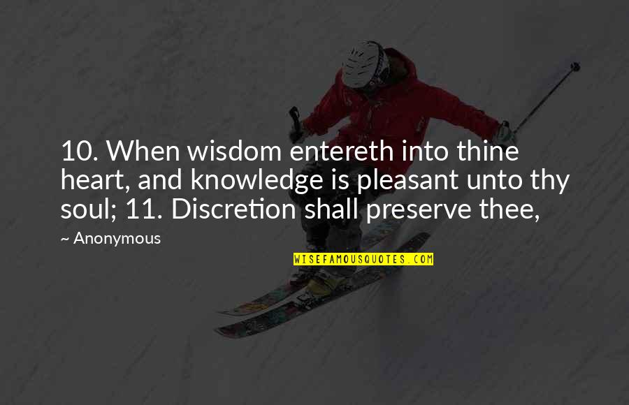 Sutasinee Yimkor Quotes By Anonymous: 10. When wisdom entereth into thine heart, and