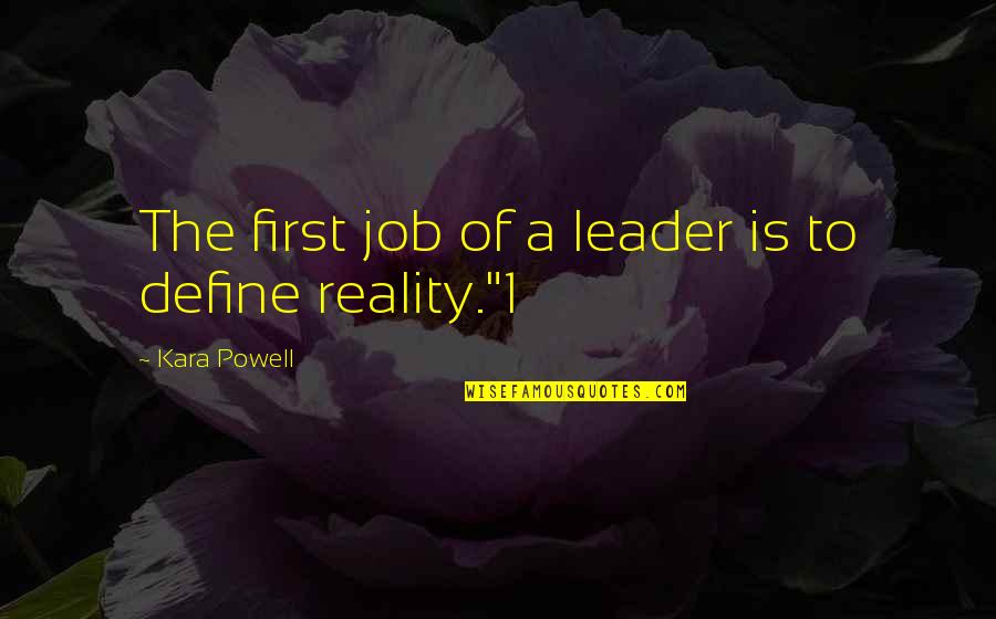 Sutel Quotes By Kara Powell: The first job of a leader is to Sutel Quotes By Kara Powell: The first job of a leader is to