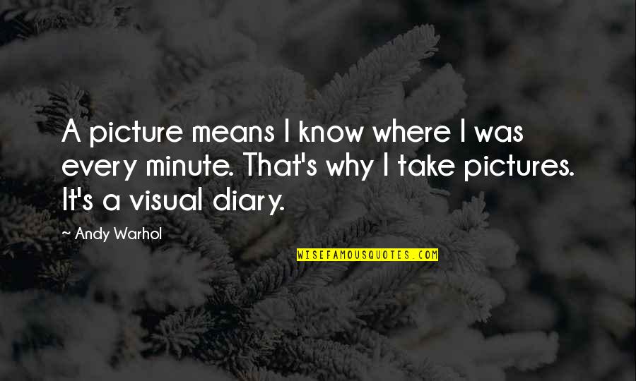 Sutera Cordata Quotes By Andy Warhol: A picture means I know where I was Sutera Cordata Quotes By Andy Warhol: A picture means I know where I was