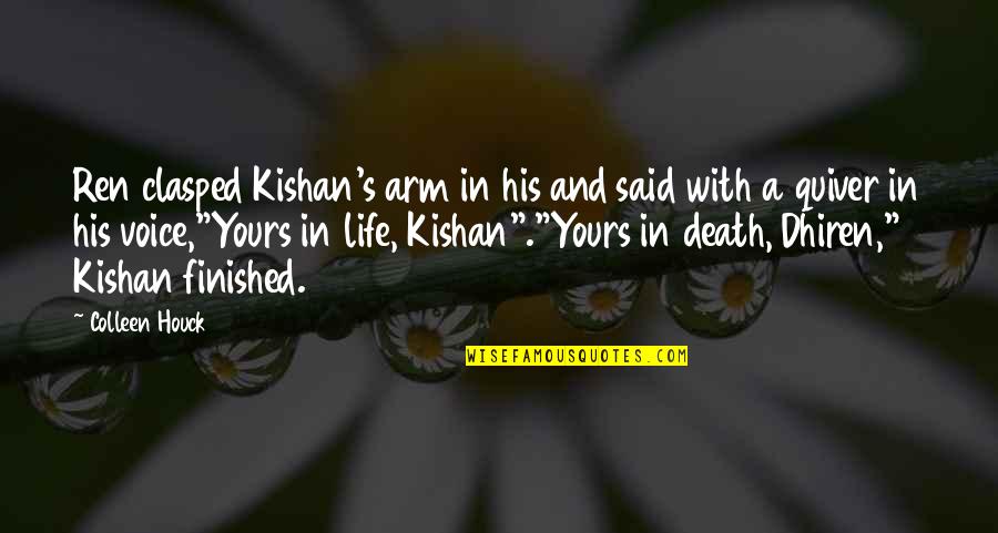 Sutorbilt Quotes By Colleen Houck: Ren clasped Kishan's arm in his and said Sutorbilt Quotes By Colleen Houck: Ren clasped Kishan's arm in his and said
