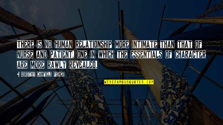 Suveran Posete Quotes By Dorothy Canfield Fisher: There is no human relationship more intimate than Suveran Posete Quotes By Dorothy Canfield Fisher: There is no human relationship more intimate than