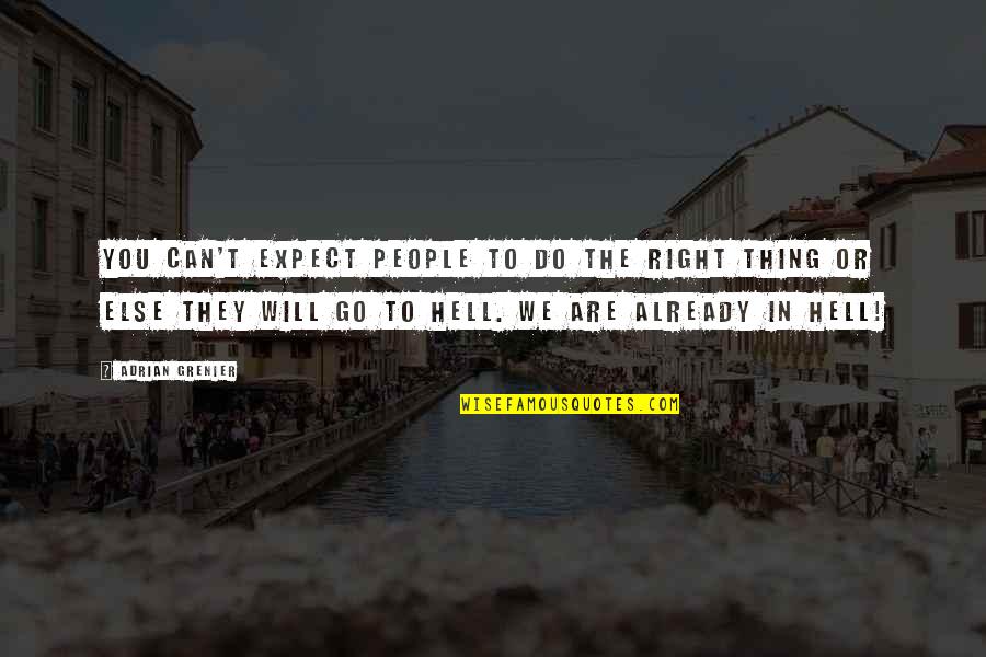 Suvise Si Quotes By Adrian Grenier: You can't expect people to do the right