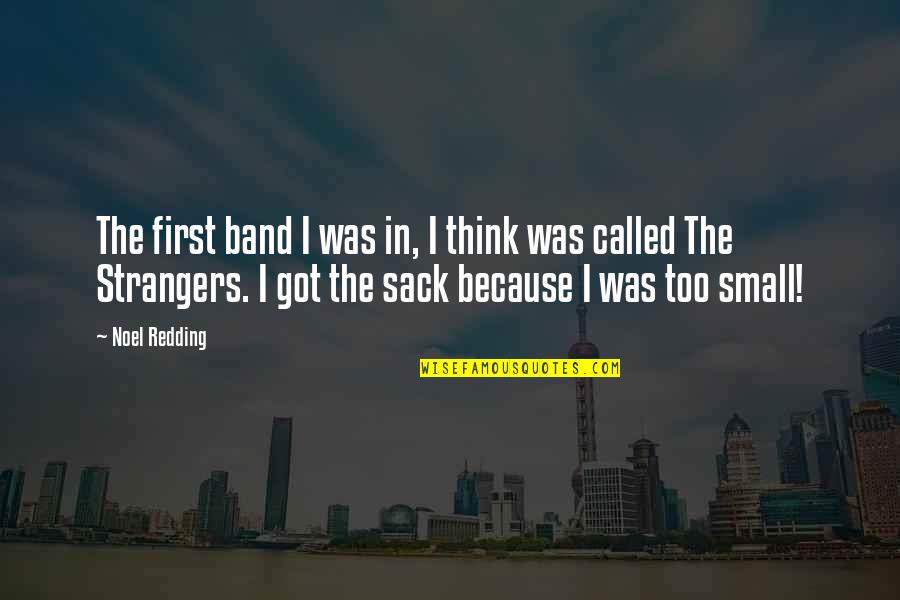 Suyane Quotes By Noel Redding: The first band I was in, I think