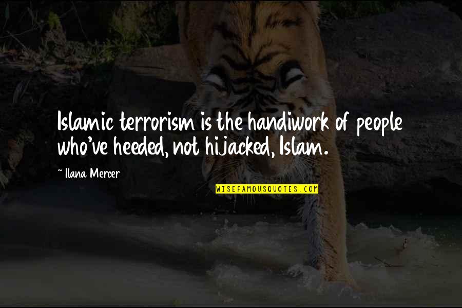 Suyin Vs Kuvira Quotes By Ilana Mercer: Islamic terrorism is the handiwork of people who've