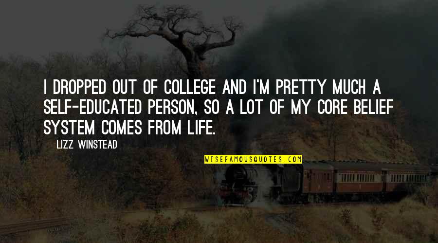 Suzanne Collions Quotes By Lizz Winstead: I dropped out of college and I'm pretty Suzanne Collions Quotes By Lizz Winstead: I dropped out of college and I'm pretty