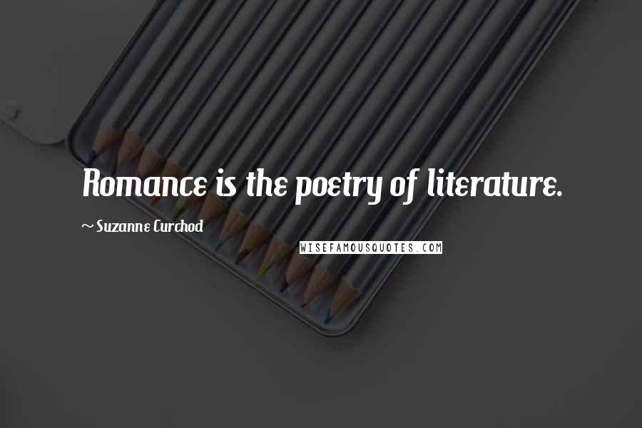 Suzanne Curchod quotes: Romance is the poetry of literature.