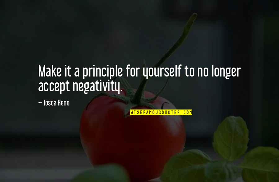 Svakodnevno Citanje Quotes By Tosca Reno: Make it a principle for yourself to no