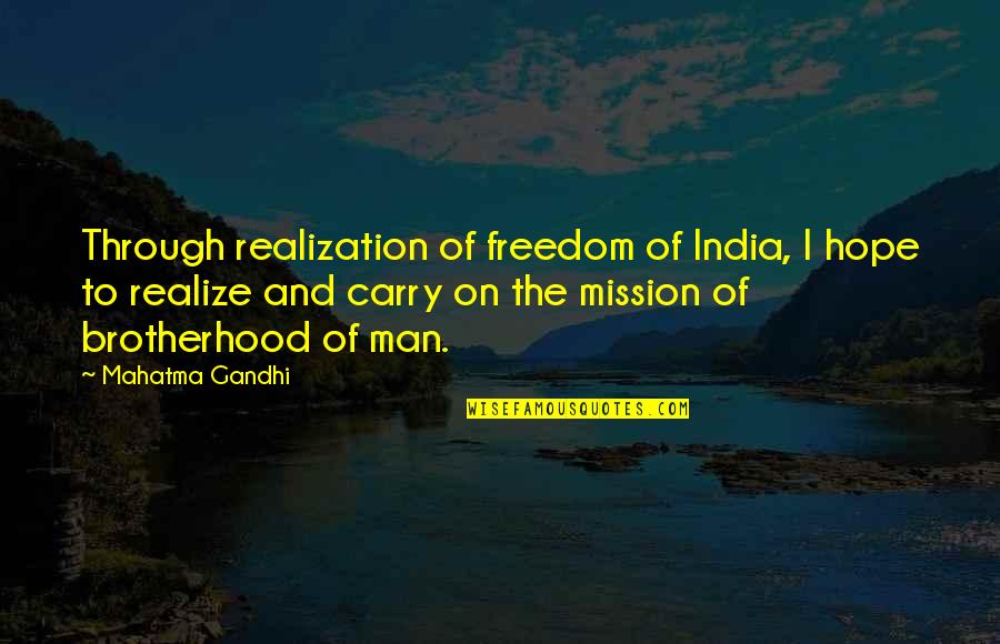 Svalbard Quotes By Mahatma Gandhi: Through realization of freedom of India, I hope Svalbard Quotes By Mahatma Gandhi: Through realization of freedom of India, I hope