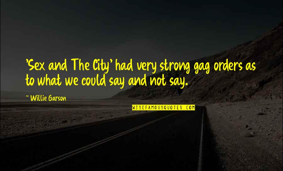 Svein Berge Quotes By Willie Garson: 'Sex and The City' had very strong gag