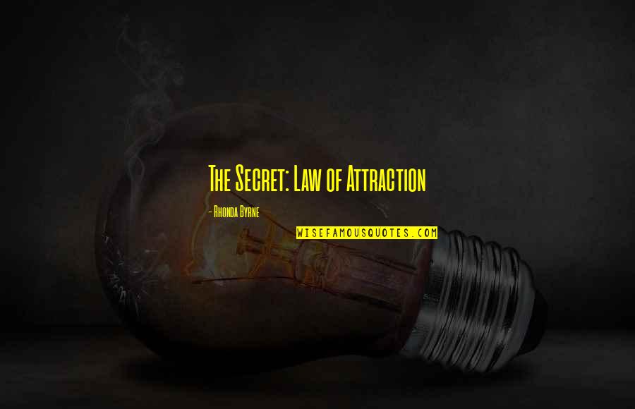 Sveriges Nationaldag Quotes By Rhonda Byrne: The Secret: Law of Attraction