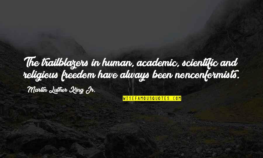 Svetlovidov Pronunciation Quotes By Martin Luther King Jr.: The trailblazers in human, academic, scientific and religious Svetlovidov Pronunciation Quotes By Martin Luther King Jr.: The trailblazers in human, academic, scientific and religious
