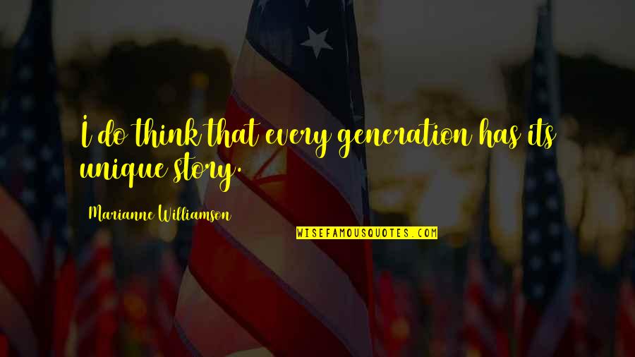 Svetolik Popadic Backo Quotes By Marianne Williamson: I do think that every generation has its Svetolik Popadic Backo Quotes By Marianne Williamson: I do think that every generation has its