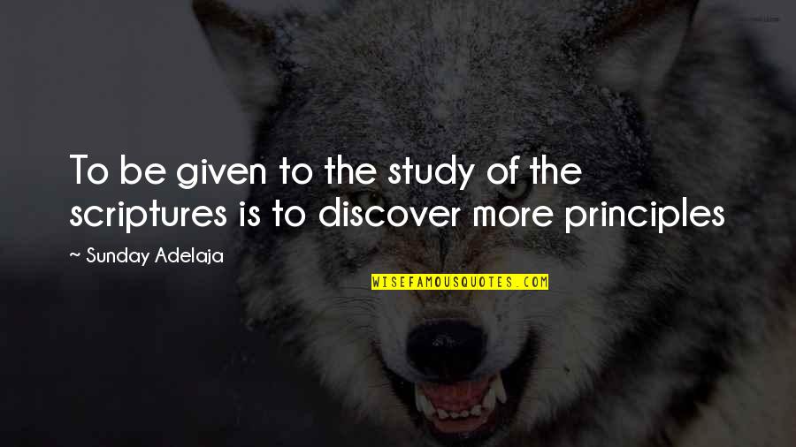 Svijeta Quotes By Sunday Adelaja: To be given to the study of the