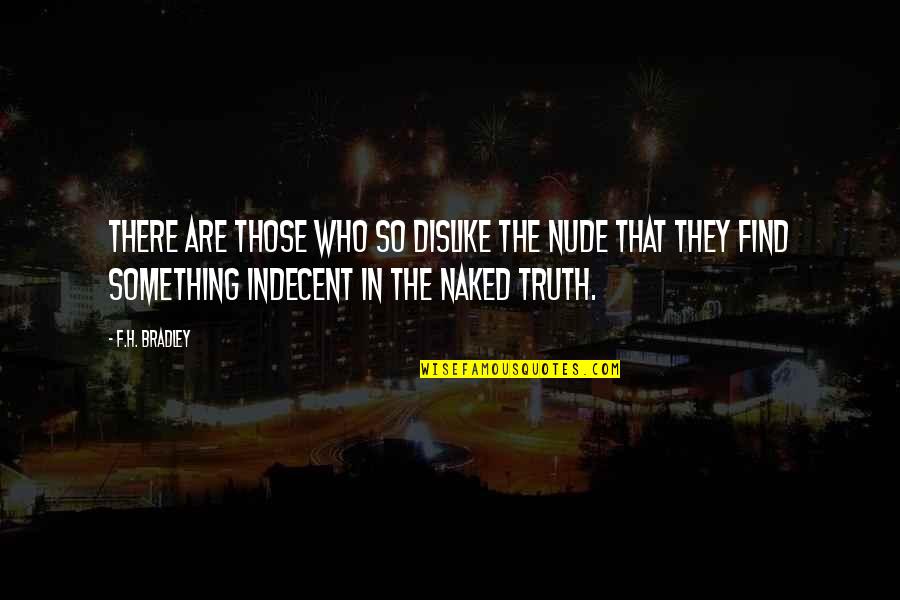 Sw Stock Quotes By F.H. Bradley: There are those who so dislike the nude