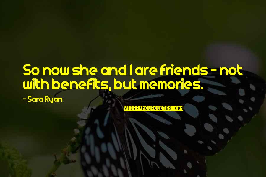 Swabbed The Deck Quotes By Sara Ryan: So now she and I are friends -