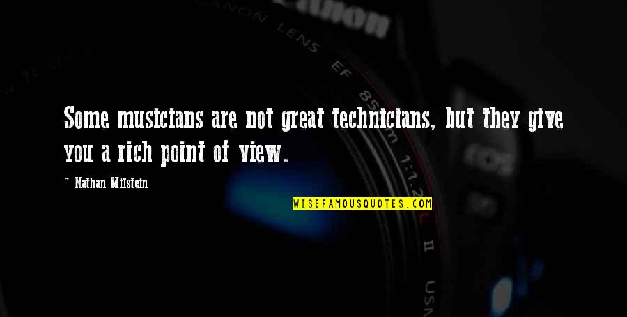 Swabi English Quotes By Nathan Milstein: Some musicians are not great technicians, but they