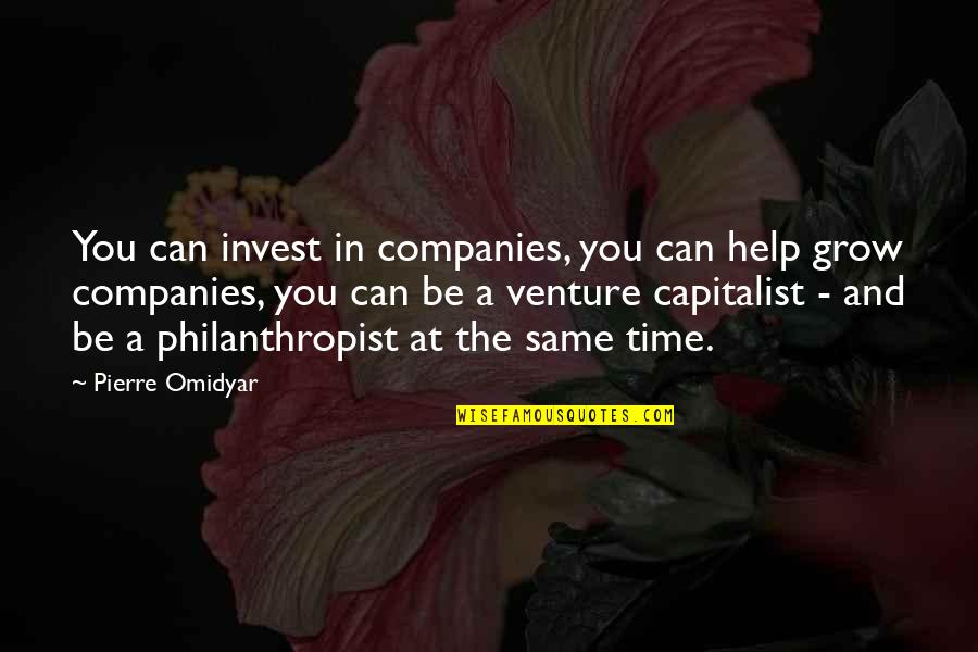Swaggered Quotes By Pierre Omidyar: You can invest in companies, you can help