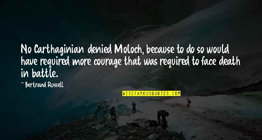 Swaging Quotes By Bertrand Russell: No Carthaginian denied Moloch, because to do so Swaging Quotes By Bertrand Russell: No Carthaginian denied Moloch, because to do so