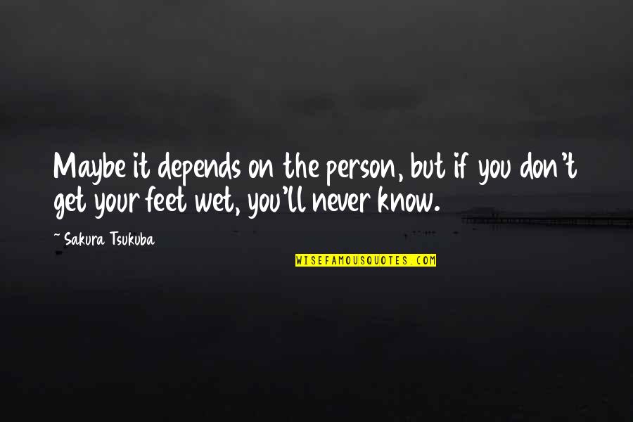 Swaidan Agriculture Quotes By Sakura Tsukuba: Maybe it depends on the person, but if