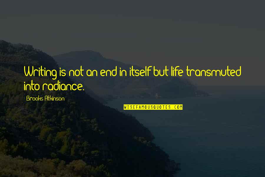 Swailes Background Quotes By Brooks Atkinson: Writing is not an end in itself but Swailes Background Quotes By Brooks Atkinson: Writing is not an end in itself but