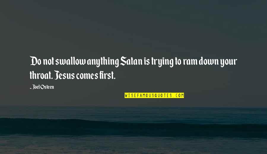 Swallow'd Quotes By Joel Osteen: Do not swallow anything Satan is trying to