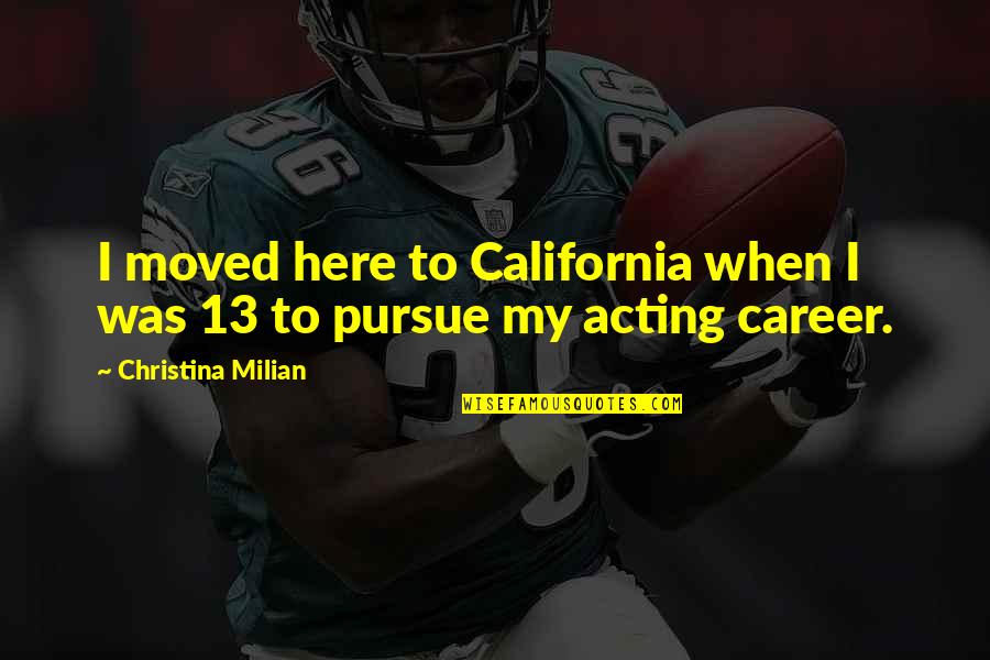 Swami Avdheshanand Quotes By Christina Milian: I moved here to California when I was Swami Avdheshanand Quotes By Christina Milian: I moved here to California when I was
