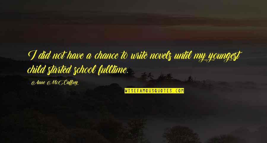Swaminarayan Quotes By Anne McCaffrey: I did not have a chance to write Swaminarayan Quotes By Anne McCaffrey: I did not have a chance to write