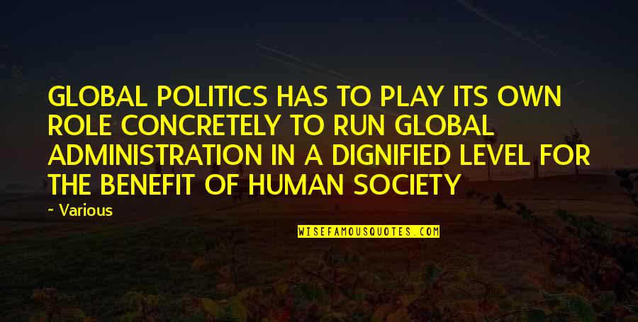 Swamp Man Shelby Quotes By Various: GLOBAL POLITICS HAS TO PLAY ITS OWN ROLE Swamp Man Shelby Quotes By Various: GLOBAL POLITICS HAS TO PLAY ITS OWN ROLE