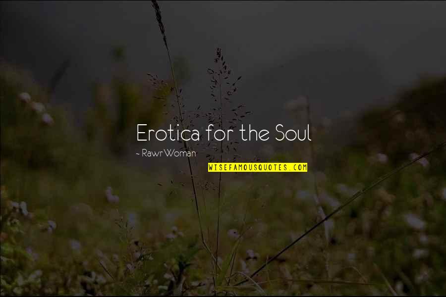 Swampy Star Quotes By RawrWoman: Erotica for the Soul