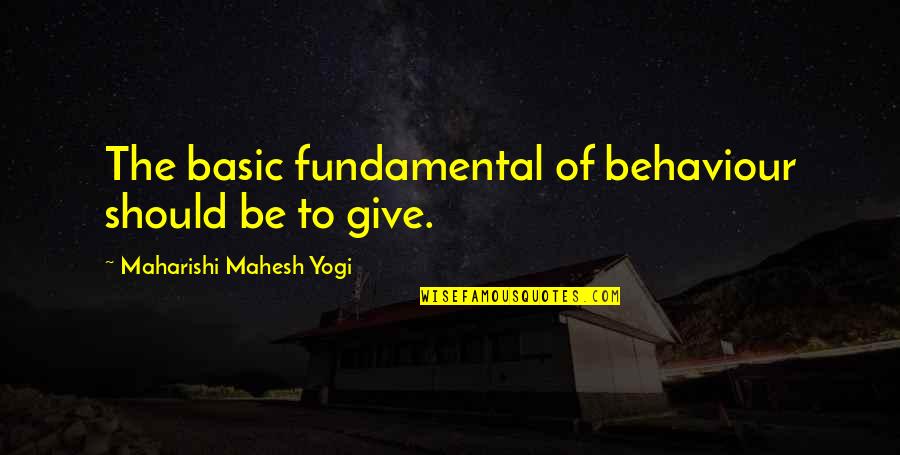 Swaney Lighting Quotes By Maharishi Mahesh Yogi: The basic fundamental of behaviour should be to