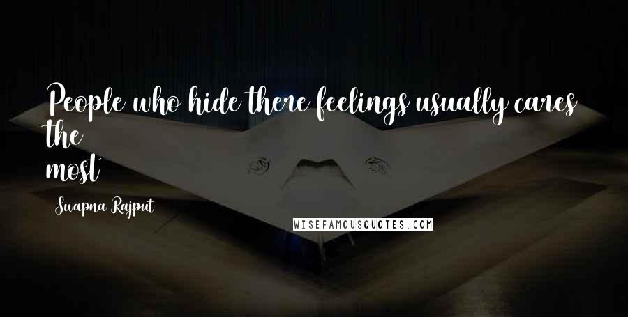 Swapna Rajput quotes: People who hide there feelings usually cares the most