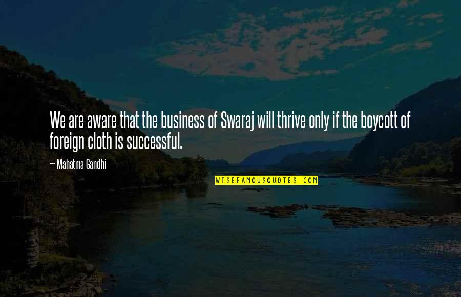 Swaraj Quotes By Mahatma Gandhi: We are aware that the business of Swaraj